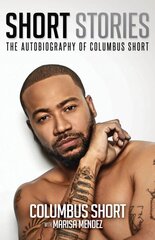 Short Stories: The Autobiography Of Columbus Short: The Autobiography of Columbus Short цена и информация | Биографии, автобиогафии, мемуары | 220.lv