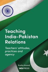 Teaching Indiapakistan Relations: Exploring Teachers' Voices цена и информация | Книги по социальным наукам | 220.lv