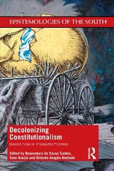 Decolonizing Constitutionalism: Beyond False or Impossible Promises cena un informācija | Sociālo zinātņu grāmatas | 220.lv
