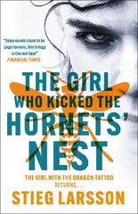 Girl Who Kicked the Hornets' Nest: The third unputdownable novel in the Dragon Tattoo series - 100 million copies sold worldwide цена и информация | Фантастика, фэнтези | 220.lv