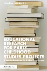 Educational Research for Early Childhood Studies Projects: A Step-by-Step Guide for Student Practitioners cena un informācija | Sociālo zinātņu grāmatas | 220.lv