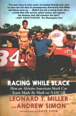 Racing While Black: How an African-American Stock Car Team Made Its Mark on NASCAR цена и информация | Книги о питании и здоровом образе жизни | 220.lv