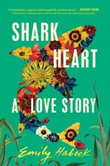 Shark Heart: A Love Story cena un informācija | Fantāzija, fantastikas grāmatas | 220.lv