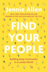 Find Your People: Building Deep Community in a Lonely World cena un informācija | Pašpalīdzības grāmatas | 220.lv