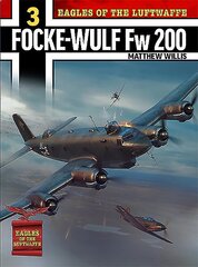 Eagles of the Luftwaffe: Focke-Wulf Fw 200 Condor cena un informācija | Sociālo zinātņu grāmatas | 220.lv