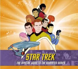 Star Trek: The Official Guide to the Animated Series цена и информация | Книги об искусстве | 220.lv