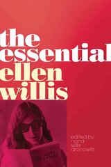 Essential Ellen Willis цена и информация | Книги об искусстве | 220.lv
