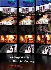 Propaganda Art in the 21st Century цена и информация | Книги об искусстве | 220.lv