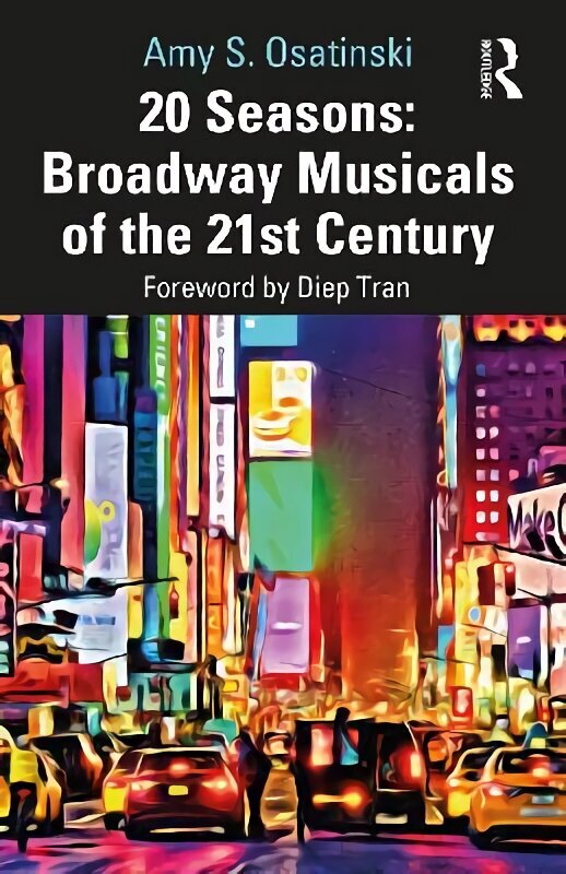 20 Seasons: Broadway Musicals of the 21st Century цена и информация | Mākslas grāmatas | 220.lv