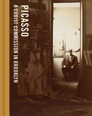 Picasso: A Cubist Commission in Brooklyn cena un informācija | Mākslas grāmatas | 220.lv