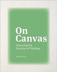 On Canvas - Preserving the Structure of Paintings цена и информация | Книги об искусстве | 220.lv