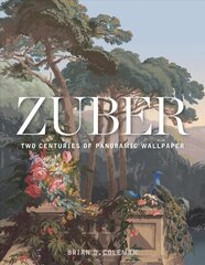 Zuber: Two Centuries of Panoramic Wallpaper cena un informācija | Grāmatas par arhitektūru | 220.lv