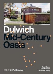 Dulwich: Mid-Century Oasis цена и информация | Книги об архитектуре | 220.lv