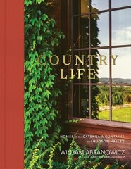 Country Life: Homes of the Catskill Mountains and Hudson Valley cena un informācija | Mākslas grāmatas | 220.lv