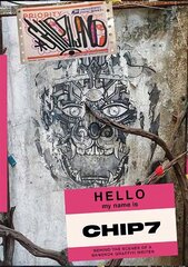 Chip7land: Behind the Scenes of a Bangkok Graffiti Writer cena un informācija | Mākslas grāmatas | 220.lv
