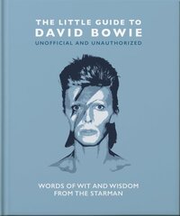 Little Guide to David Bowie: Words of wit and wisdom from the Starman цена и информация | Книги об искусстве | 220.lv