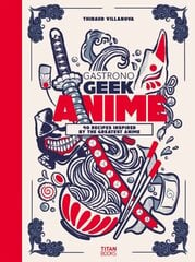 Gastronogeek Anime Cookbook cena un informācija | Mākslas grāmatas | 220.lv