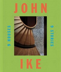 John Ike: 9 Houses / 9 Stories cena un informācija | Grāmatas par arhitektūru | 220.lv