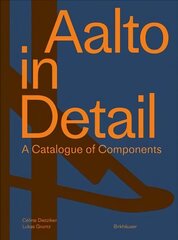 Aalto in Detail: A Catalogue of Components цена и информация | Книги об архитектуре | 220.lv