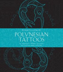 Polynesian Tattoos: 42 Modern Tribal Designs to Color and Explore цена и информация | Книги об искусстве | 220.lv