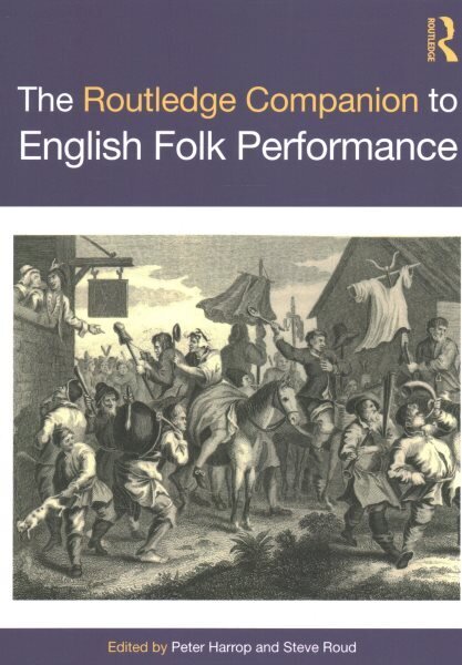 Routledge Companion to English Folk Performance цена и информация | Mākslas grāmatas | 220.lv