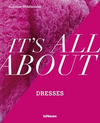 It's All About Dresses цена и информация | Книги о моде | 220.lv