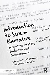 Introduction to Screen Narrative: Perspectives on Story Production and Comprehension цена и информация | Книги об искусстве | 220.lv