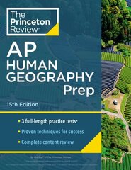 Princeton Review AP Human Geography Prep, 2024: 3 Practice Tests plus Complete Content Review plus Strategies & Techniques 2024 cena un informācija | Grāmatas pusaudžiem un jauniešiem | 220.lv