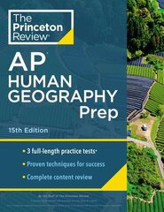 Princeton Review AP Human Geography Prep, 2024: 3 Practice Tests plus Complete Content Review plus Strategies & Techniques 2024 цена и информация | Книги для подростков и молодежи | 220.lv