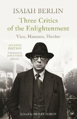 Three Critics of the Enlightenment: Vico, Hamann, Herder cena un informācija | Biogrāfijas, autobiogrāfijas, memuāri | 220.lv