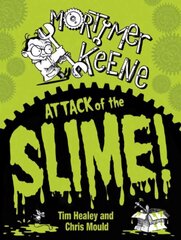 Mortimer Keene: Attack of the Slime cena un informācija | Grāmatas pusaudžiem un jauniešiem | 220.lv