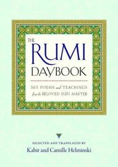 Rumi Daybook: 365 Poems and Teachings from the Beloved Sufi Master cena un informācija | Garīgā literatūra | 220.lv