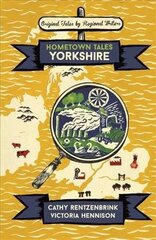 Hometown Tales: Yorkshire cena un informācija | Grāmatas par veselīgu dzīvesveidu un uzturu | 220.lv
