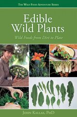 Edible Wild Plants: Wild Foods from Dirt to Plate cena un informācija | Pavārgrāmatas | 220.lv