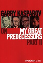 Garry Kasparov on My Great Predecessors, Part Two: Part 2 cena un informācija | Grāmatas par veselīgu dzīvesveidu un uzturu | 220.lv