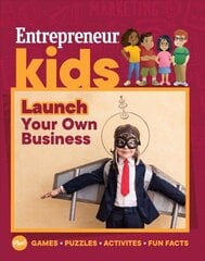 Entrepreneur Kids: Launch Your Business: Launch Your Business cena un informācija | Grāmatas mazuļiem | 220.lv