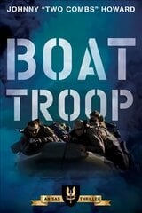 Boat Troop: An SAS Thriller цена и информация | Фантастика, фэнтези | 220.lv