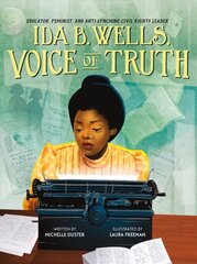 Ida B. Wells, Voice of Truth: Educator, Feminist, and Anti-Lynching Civil Rights Leader cena un informācija | Grāmatas pusaudžiem un jauniešiem | 220.lv