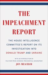 Impeachment Report: The House Intelligence Committee's Report on Its Investigation into Donald Trump and Ukraine cena un informācija | Sociālo zinātņu grāmatas | 220.lv