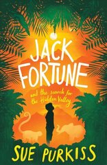 Jack Fortune: And the Search for the Hidden Valley cena un informācija | Grāmatas pusaudžiem un jauniešiem | 220.lv