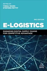 E-Logistics: Managing Digital Supply Chains for Competitive Advantage 2nd Revised edition цена и информация | Книги по экономике | 220.lv