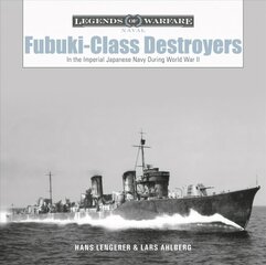 Fubuki-Class Destroyers: In the Imperial Japanese Navy During World War II цена и информация | Книги по социальным наукам | 220.lv