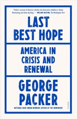 Last Best Hope: America in Crisis and Renewal cena un informācija | Sociālo zinātņu grāmatas | 220.lv
