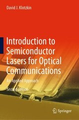 Introduction to Semiconductor Lasers for Optical Communications: An Applied Approach 2nd ed. 2020 cena un informācija | Sociālo zinātņu grāmatas | 220.lv