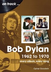 Bob Dylan 1962 to 1970 On Track: On Track цена и информация | Книги об искусстве | 220.lv