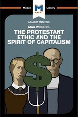 Analysis of Max Weber's The Protestant Ethic and the Spirit of Capitalism cena un informācija | Sociālo zinātņu grāmatas | 220.lv