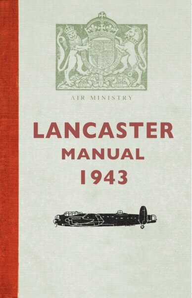 Lancaster Manual 1943 cena un informācija | Vēstures grāmatas | 220.lv