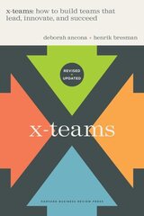 X-Teams, Updated Edition, With a New Preface: How to Build Teams That Lead, Innovate, and Succeed Revised edition cena un informācija | Ekonomikas grāmatas | 220.lv