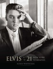 Elvis at 21: New York to Memphis cena un informācija | Mākslas grāmatas | 220.lv