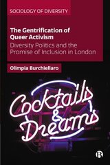 Gentrification of Queer Activism: Diversity Politics and the Promise of Inclusion in London cena un informācija | Sociālo zinātņu grāmatas | 220.lv
